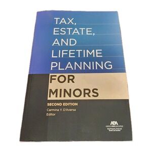 Tax, Estate, and Lifetime Planning for Minors Paperback by Carmina Y. D'Aversa